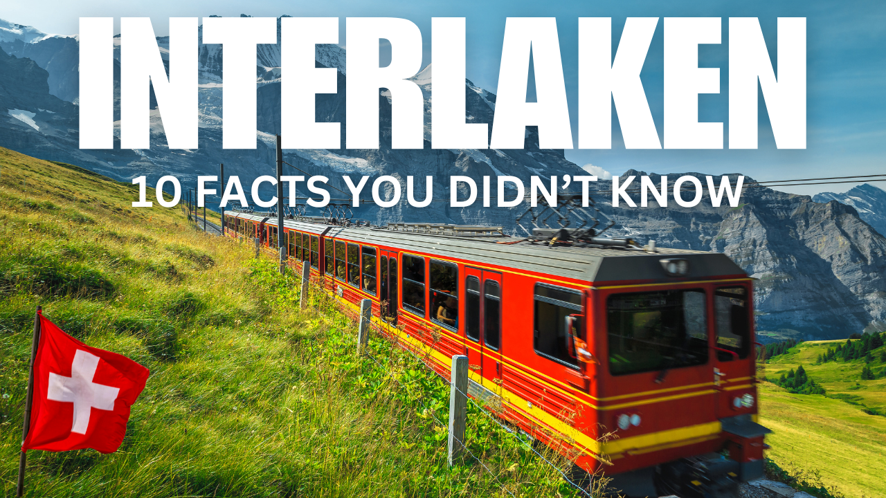 Interlaken Travel Guide